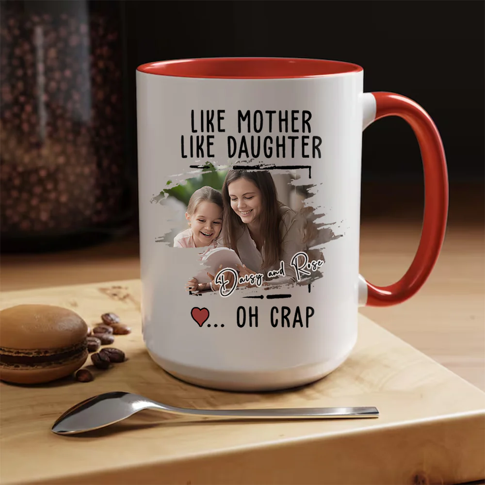 Custom Photo Like Mother Like Daughter Accent Mug TH10 892595 - Image 6