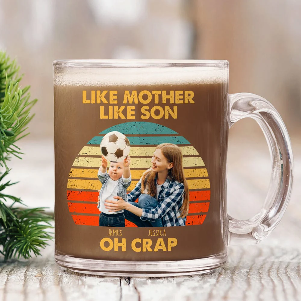Custom Photo Like Mother Like Son Family Glass Mug Family TH10 891477
