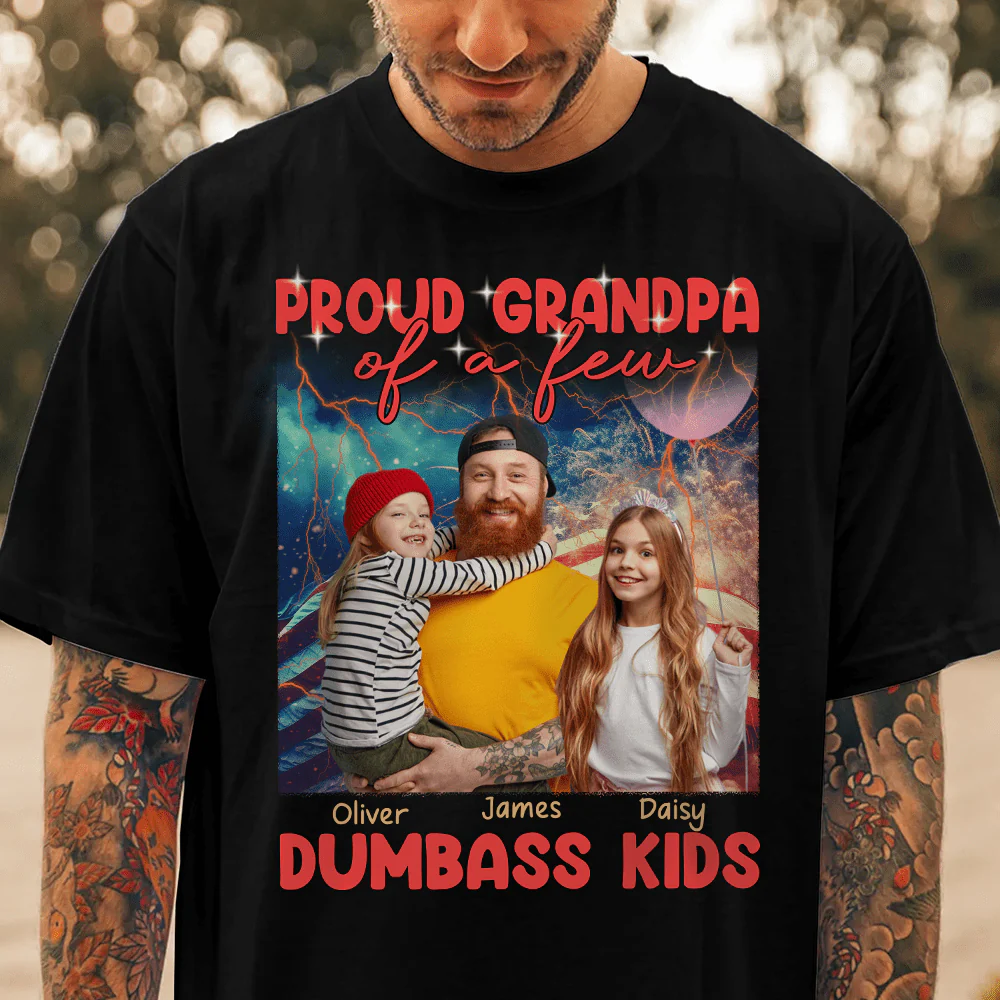 Custom Photo Proud Grandpa Of A Dumbass Kid Father's Day Shirt TA29 890699