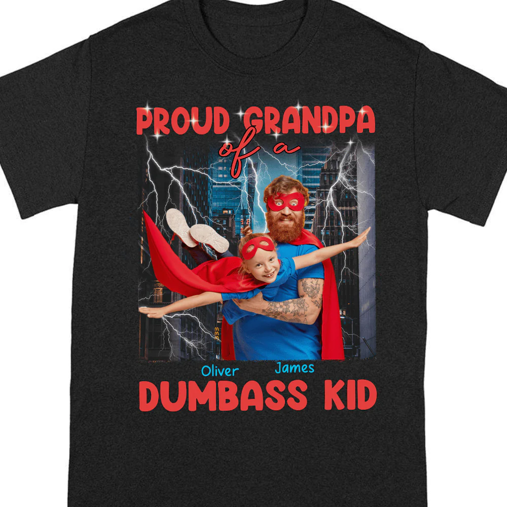 Custom Photo Proud Grandpa Of A Dumbass Kid Father's Day Shirt TA29 890699 - Image 4