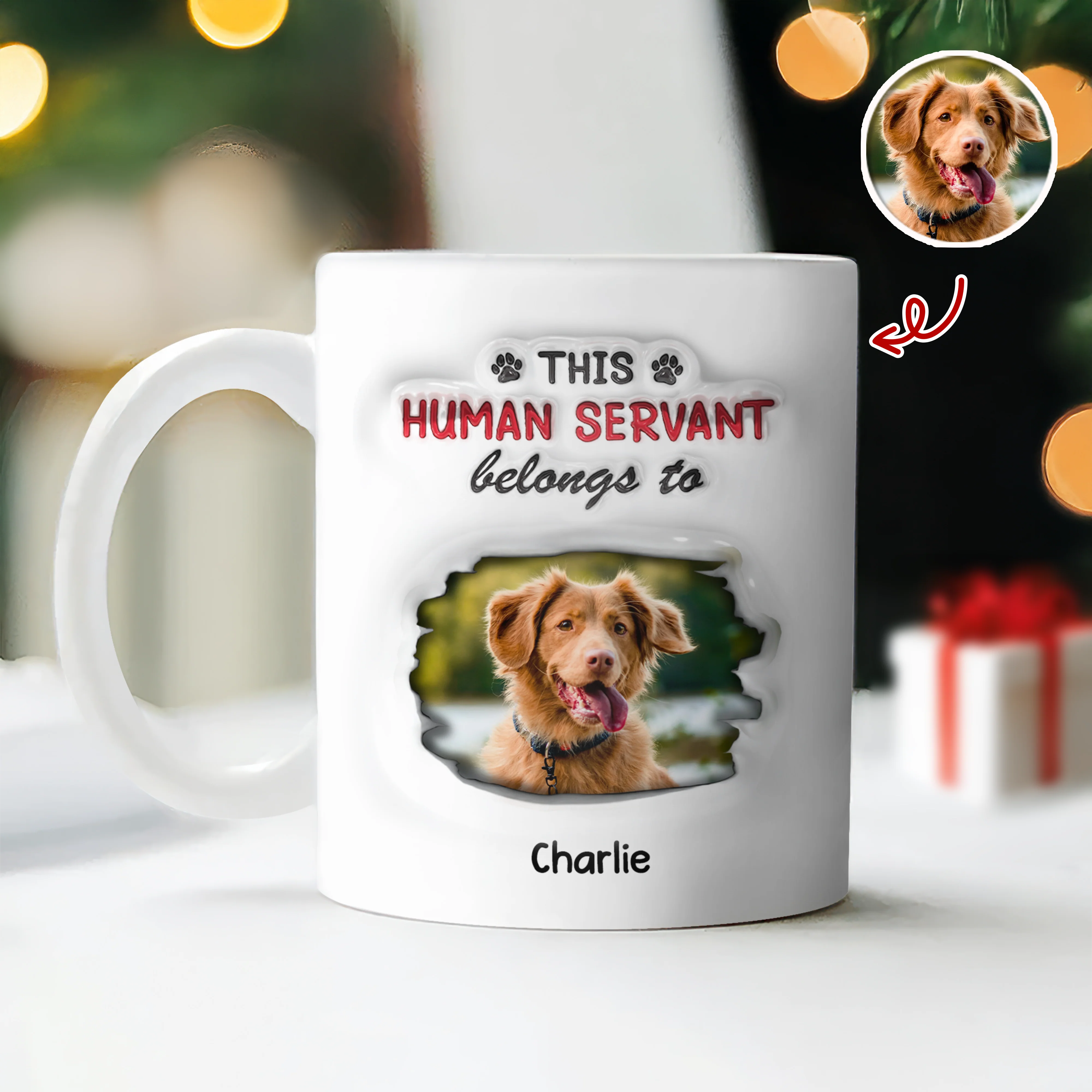 Custom Photo This Human Servant Belongs To Me 3D Inflated Effect Mug For Pet Lover TH10 894319 - Image 5