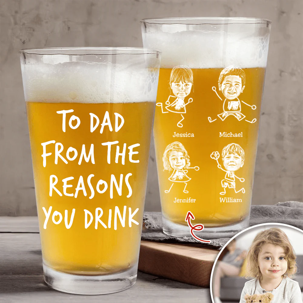 Custom Photo To Dad From The Reasons You Drink Engraved Beer Glass TH10 890999 - Image 2