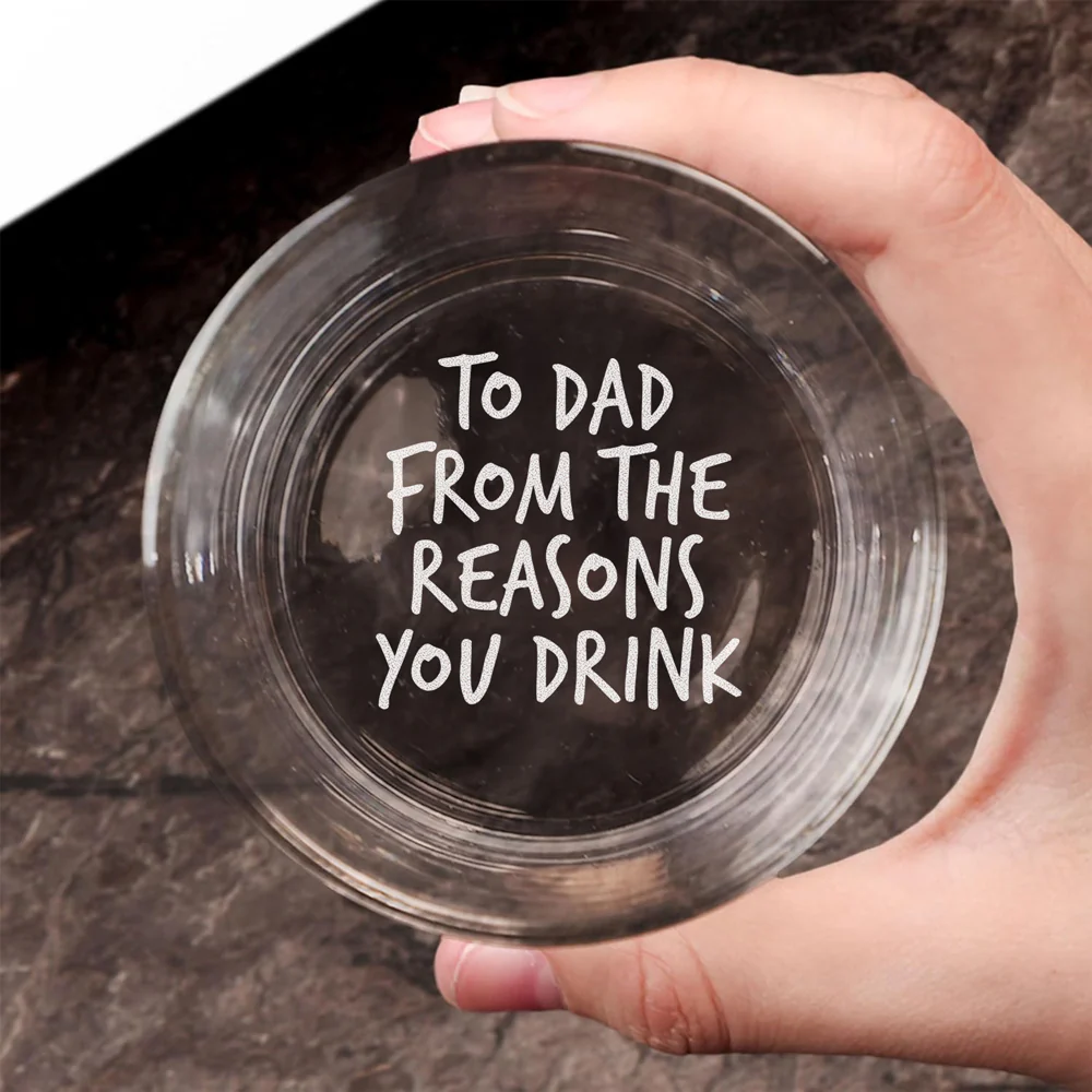 Custom Photo To Dad From The Reasons You Drink Rock Glass N304 890879 - Image 2