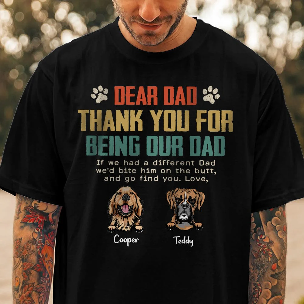 Dear Dad Thank You For Being My Dog Dad Shirt N304 889405 - Image 2