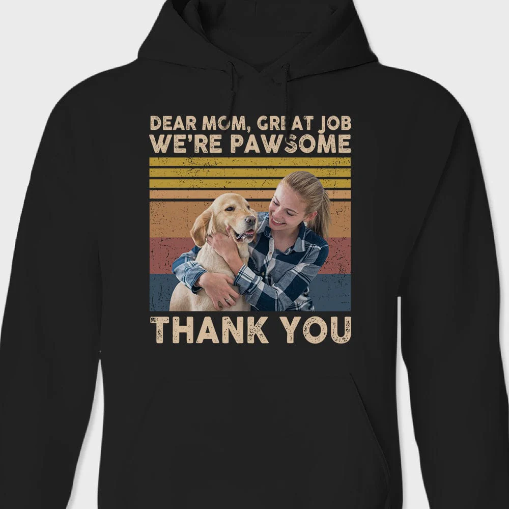 Dear Mom We're Pawsome Shirt N304 889095 - Image 4
