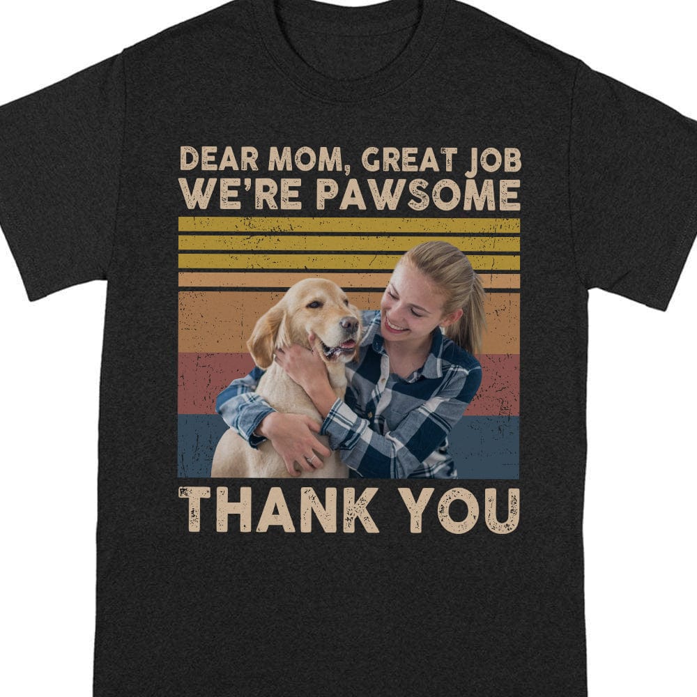Dear Mom We're Pawsome Shirt N304 889095 - Image 5