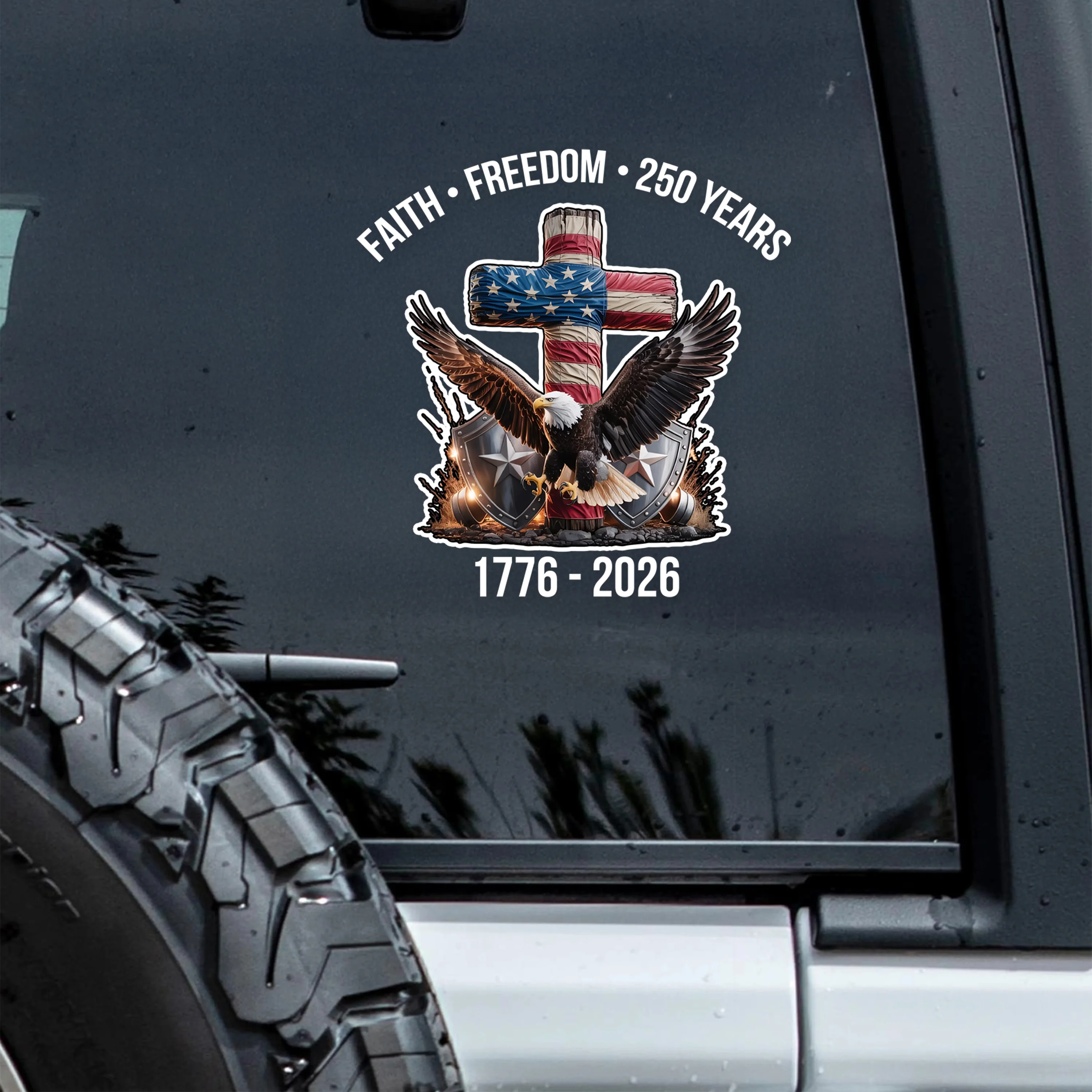 Faith Freedom 250 Years America 1776 - 2026 Car Window Decal Sticker TH10 898425