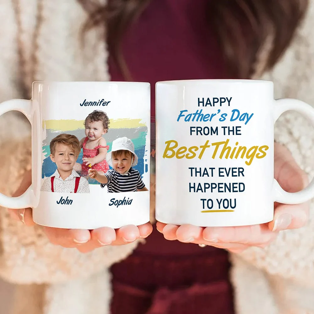 Custom Photo From The Best Thing That Ever Happened To You Father's Day Mug TH10 891079 - Image 2