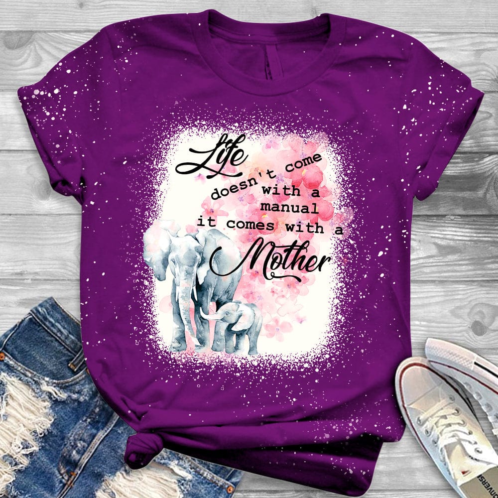 Life Doesn’t Come With A Manual It Comes With A Mother T-Shirt, Mother Day, HN590