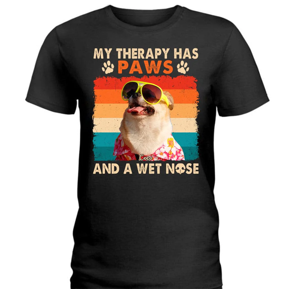 My Therapy Has Paws And A Wet Nose Dog Shirt TA29 889591 - Image 4