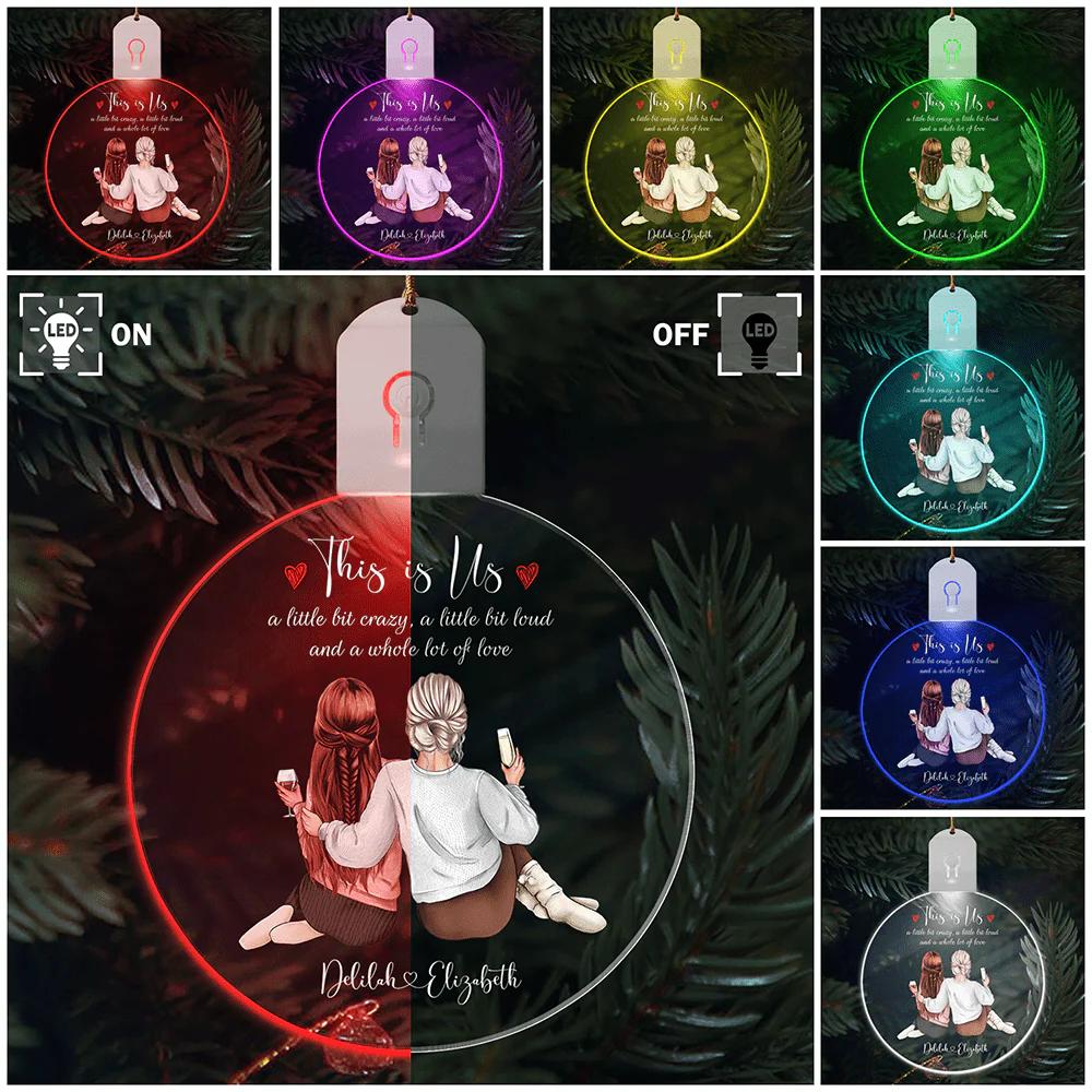 This Is Us A Little Bit Crazy Best Friends Acrylic LED Ornament Personalized Gift TH10 892151 - Image 4