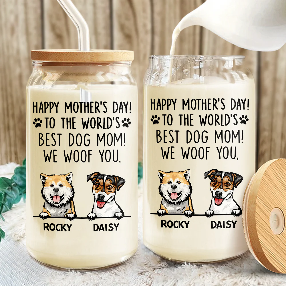 To The World Best Dog Mom Happy Mother's Day Glass Can TH10 892629 - Image 3