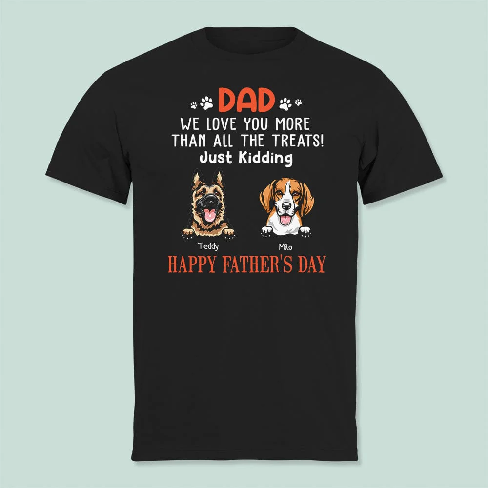 We Love You More Than All The Treats Dog Dark Shirt N304 889253