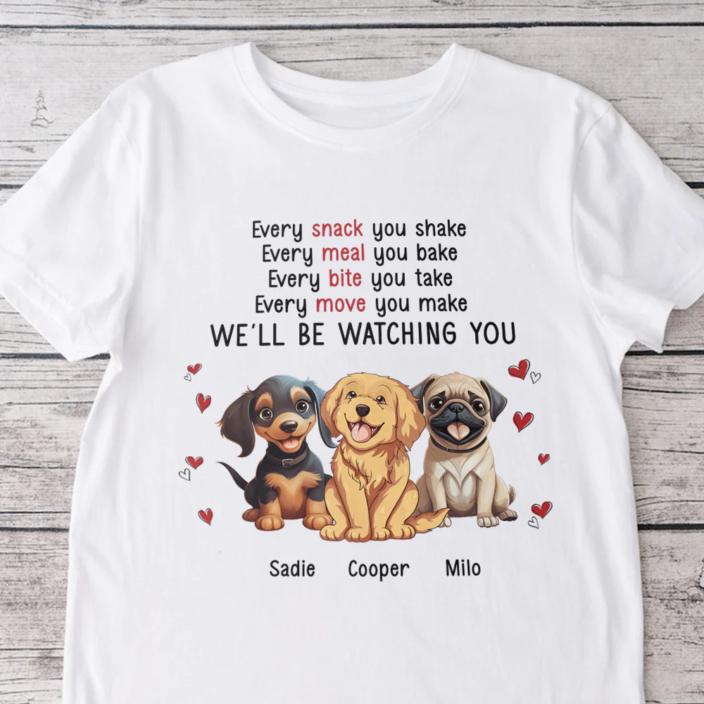 We Will Be Watching You  Personalized Shirt For Dog Lover TH10 892477 - Image 7