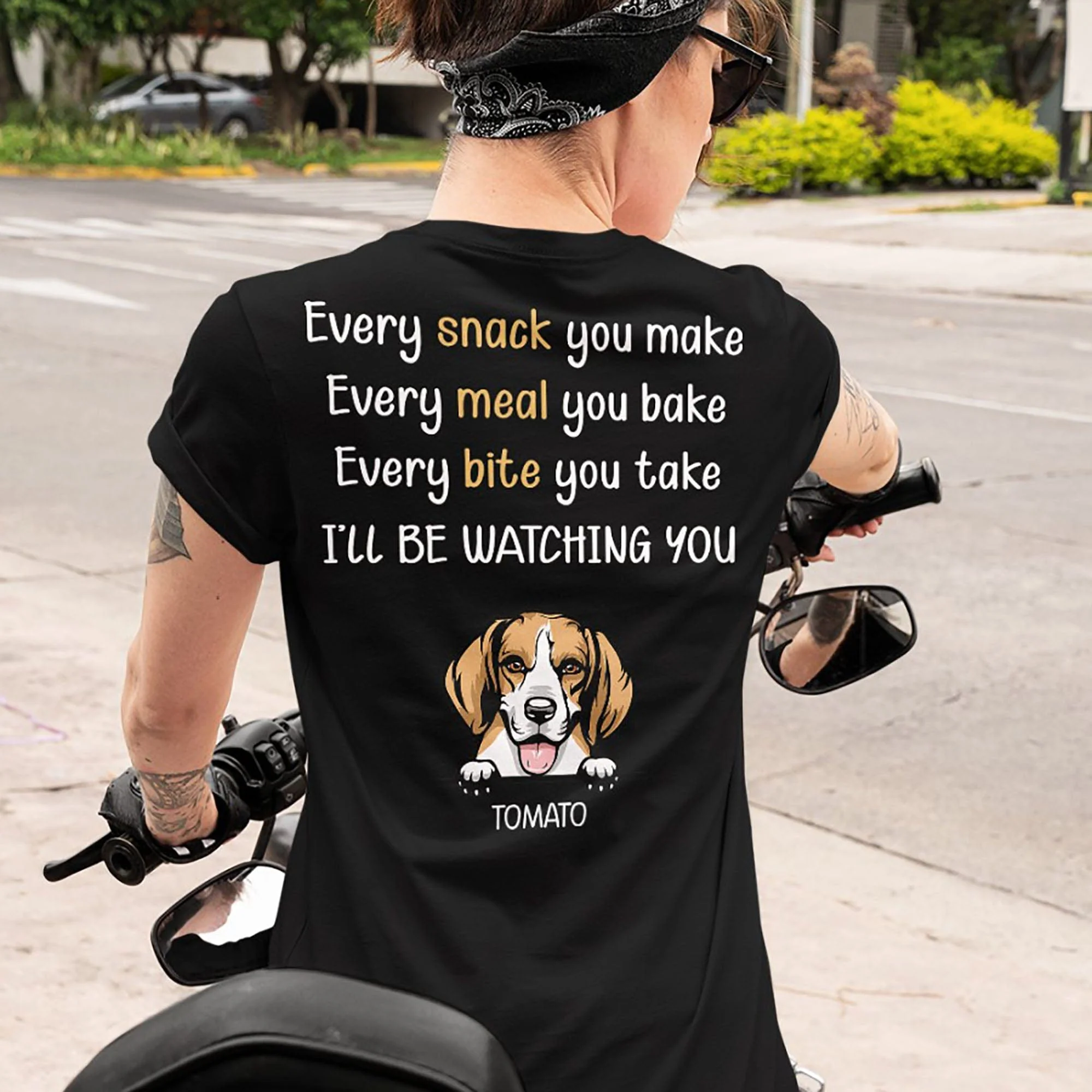 Every Snack You Make Personalized Custom Dog Backside Shirt C454 - Image 3