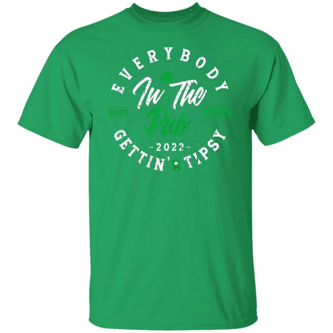 Distressed Everybody in the Pub 2022 Saint Paddy’s Gettin' Tipsy Shirt - Image 11