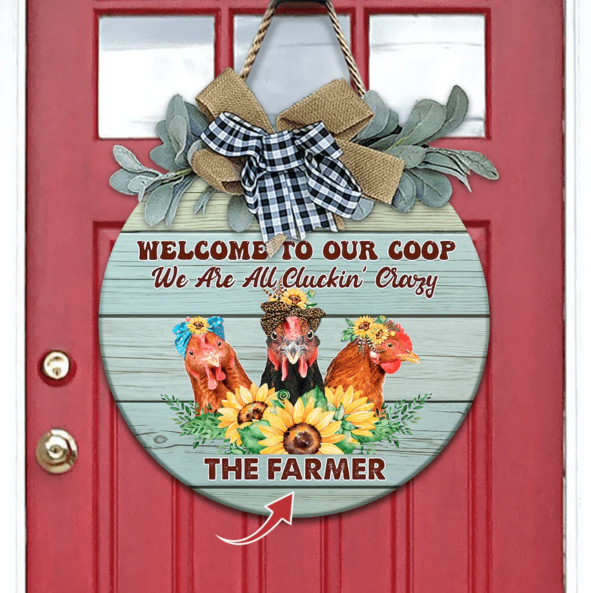 Welcome To Our Coop We Are All Cluckin' Crazy Wood Sign, Farmer Gift, Round Wood Sign HN590