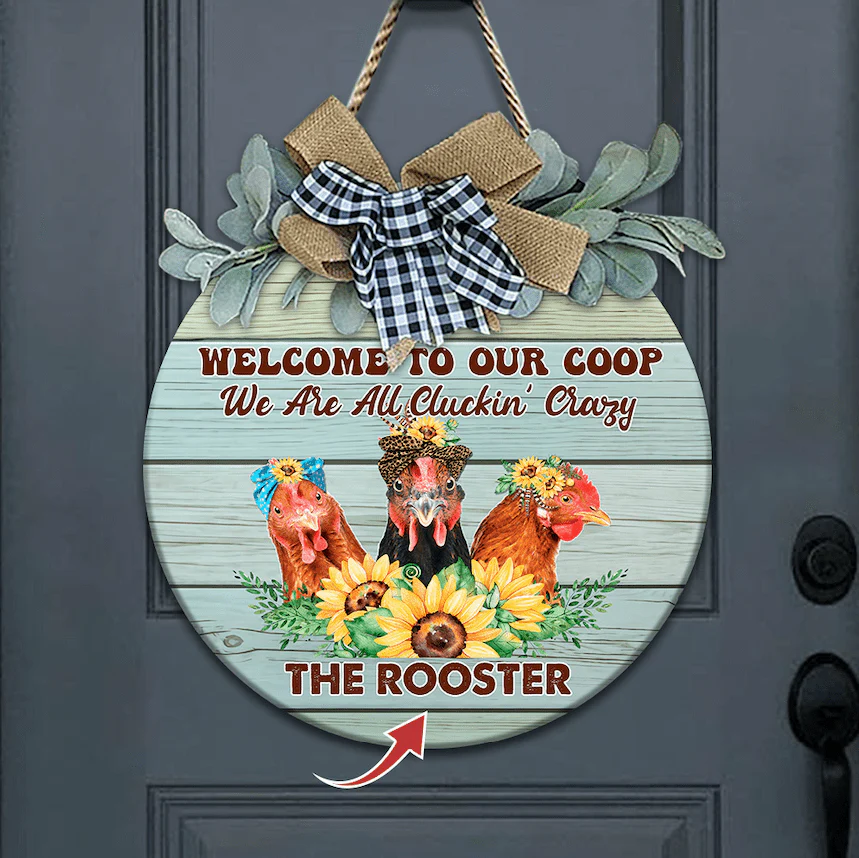 Welcome To Our Coop We Are All Cluckin' Crazy Wood Sign, Farmer Gift, Round Wood Sign HN590 - Image 2