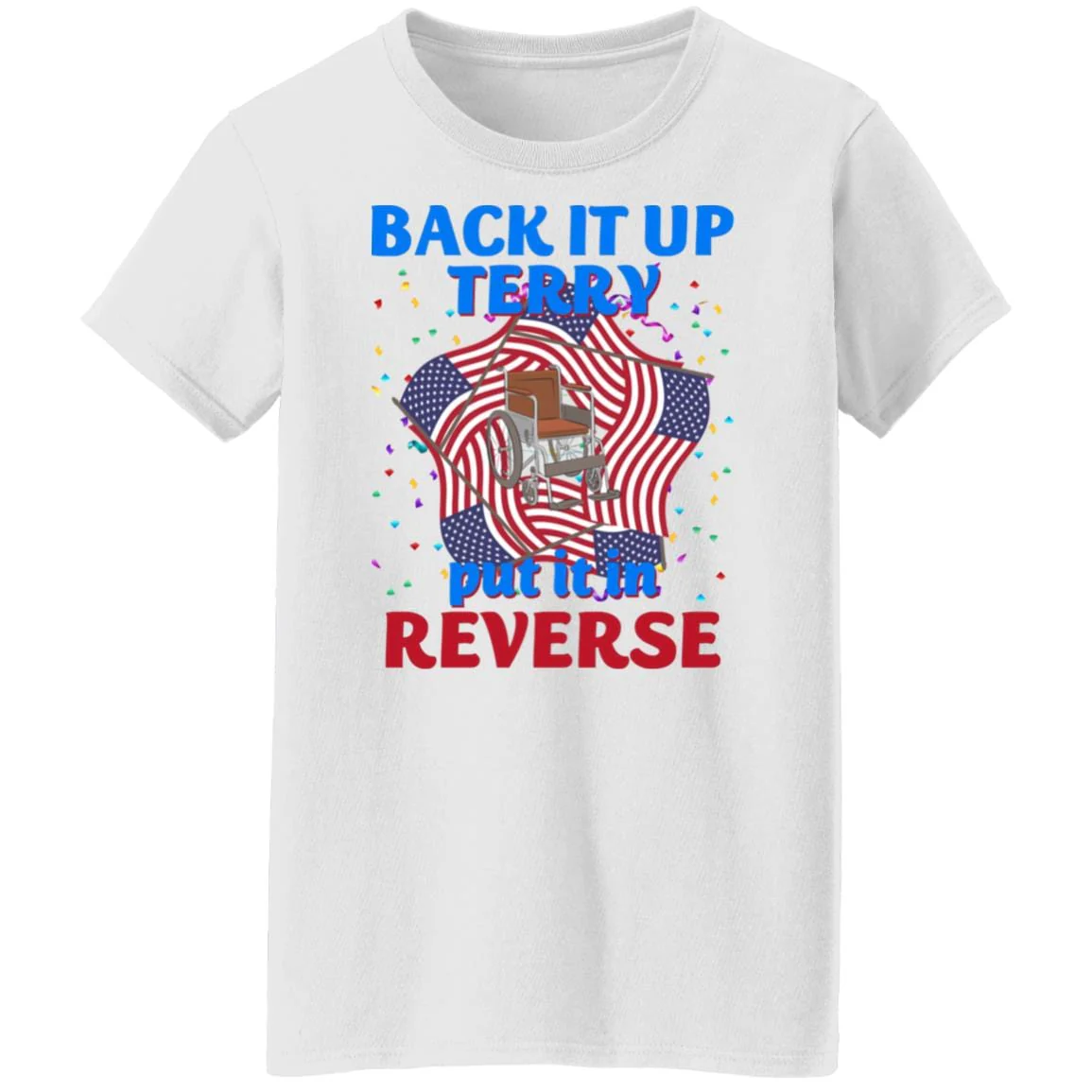 Back It Up Terry Put It In Reserve American Flag USA 4th Of July H415 - Image 12