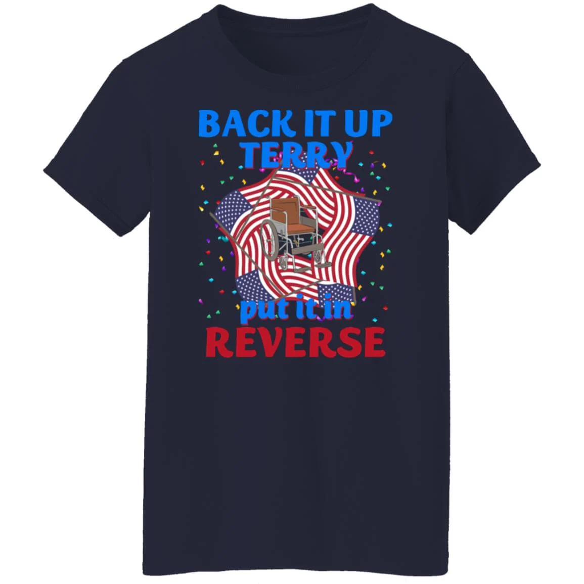 Back It Up Terry Put It In Reserve American Flag USA 4th Of July H415 - Image 6