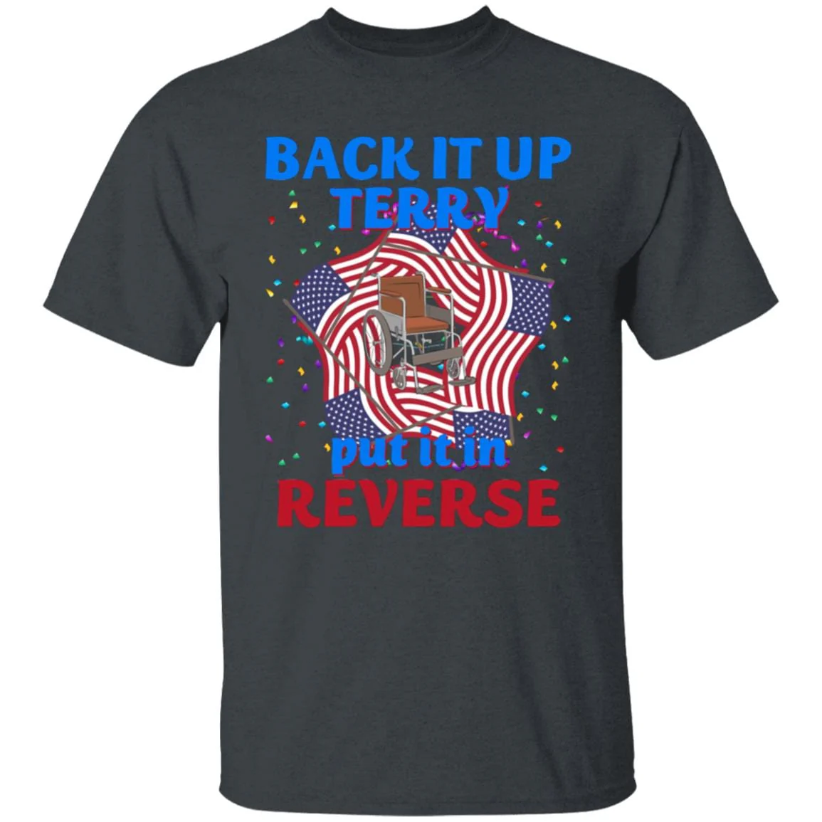 Back It Up Terry Put It In Reserve American Flag USA 4th Of July H415 - Image 7