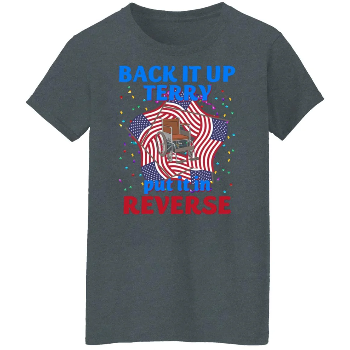 Back It Up Terry Put It In Reserve American Flag USA 4th Of July H415 - Image 9