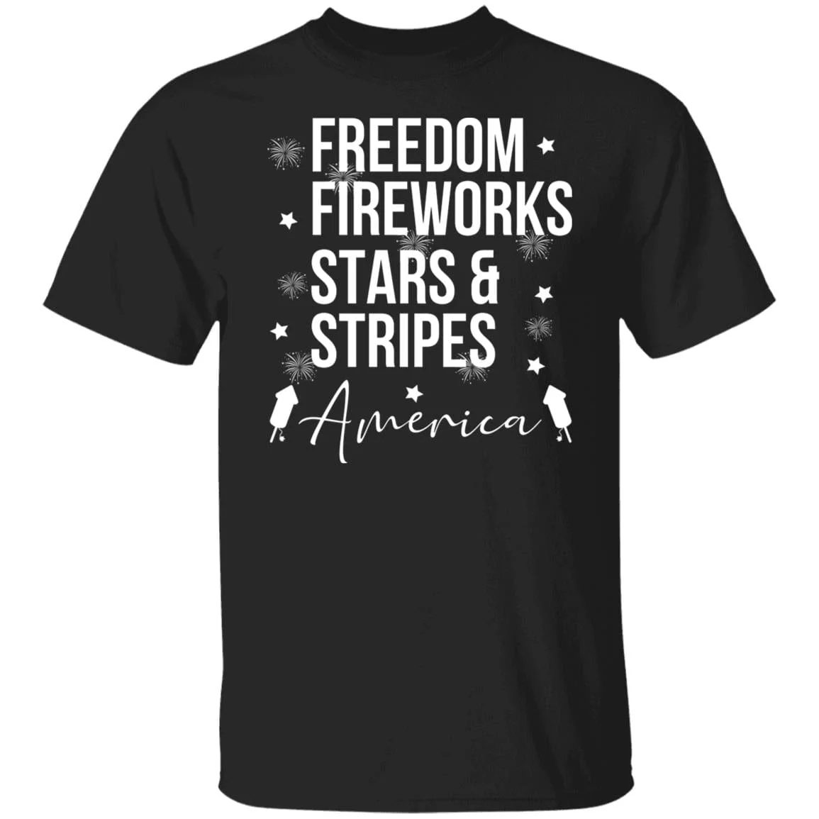 Freedom Fireworks Stars And Stripes 4th of July Shirt H404