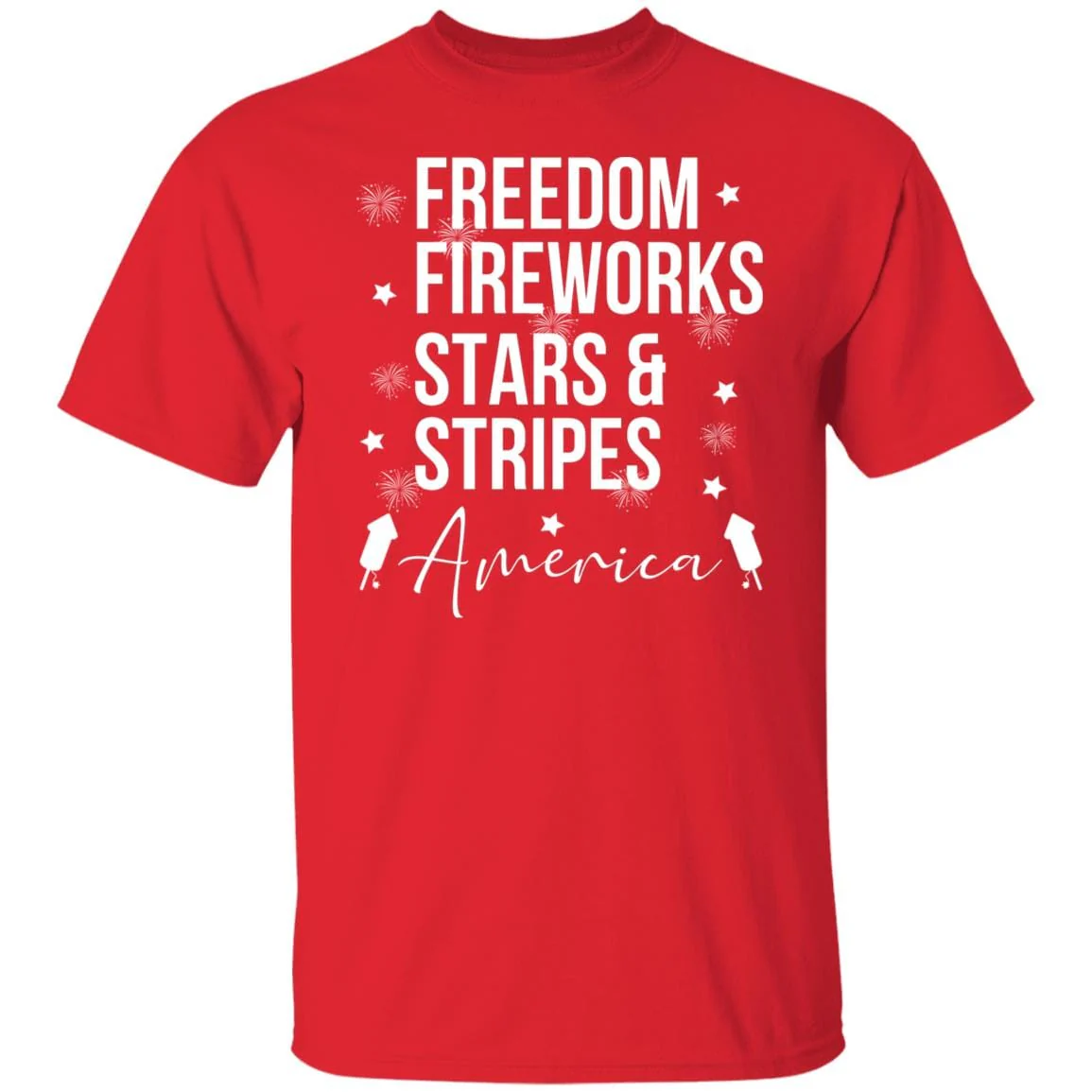 Freedom Fireworks Stars And Stripes 4th of July Shirt H404 - Image 8