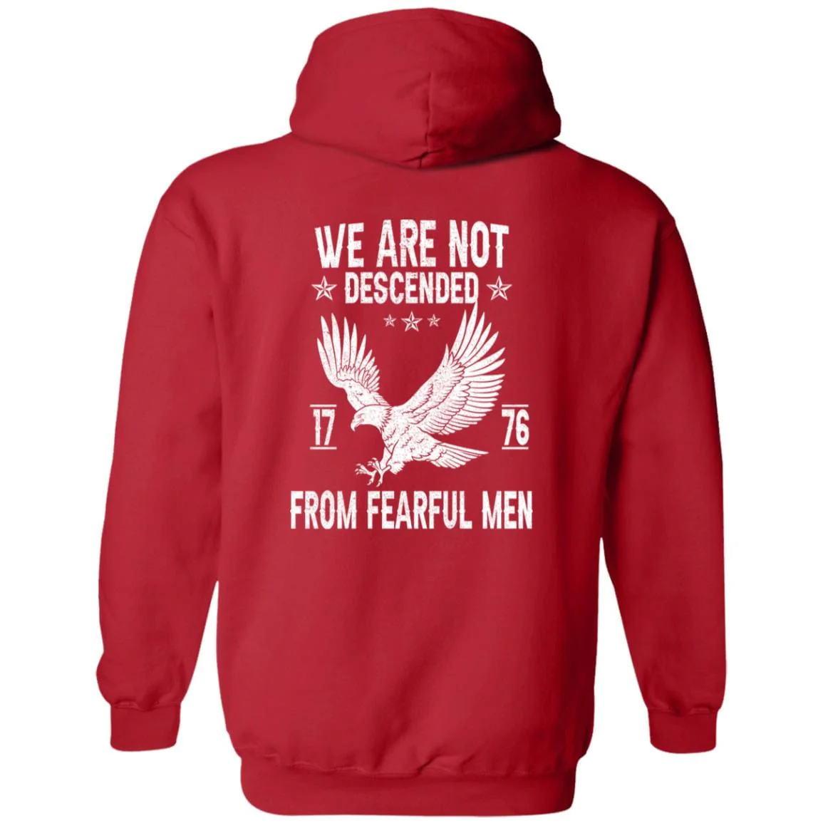 We Are Not Descended From Fearful Men 1776 Back Shirt H407 - Image 11