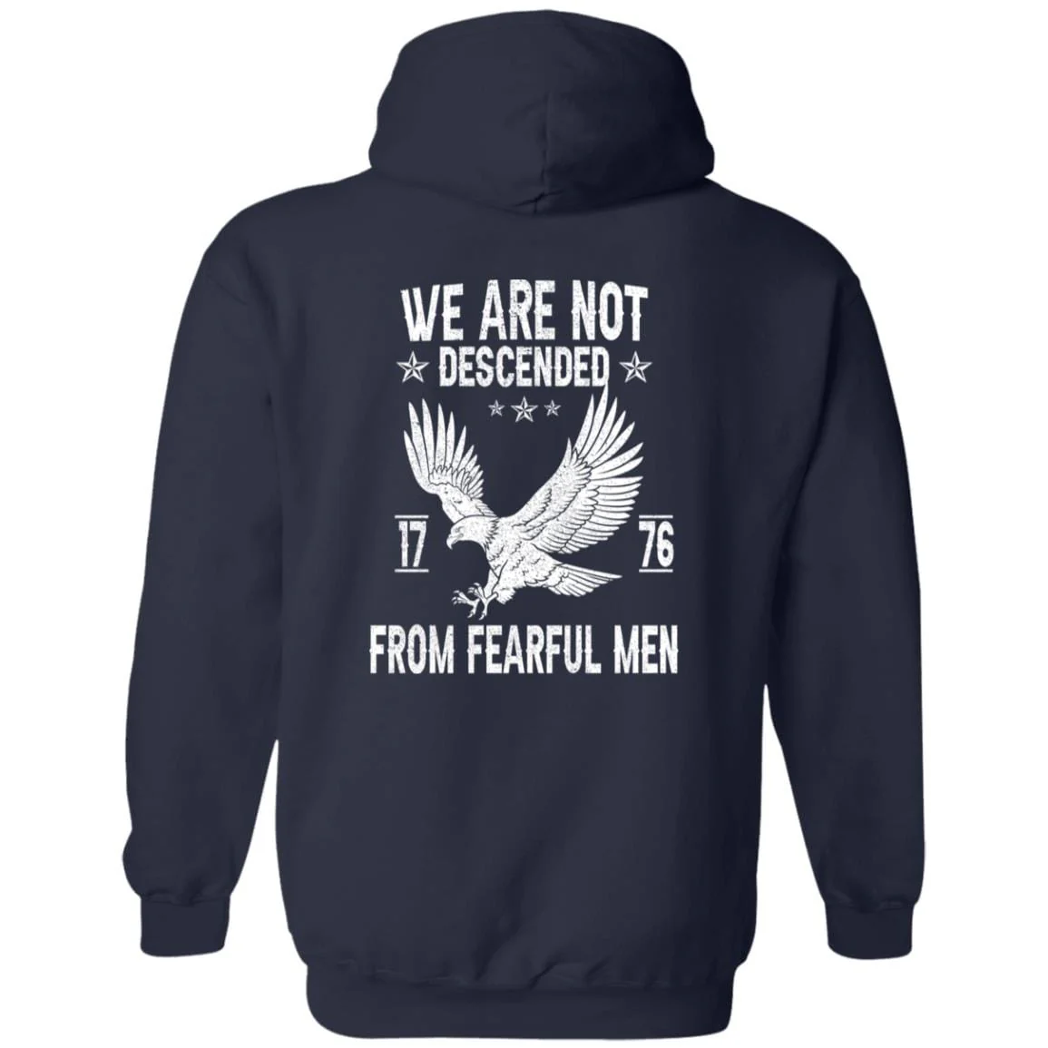 We Are Not Descended From Fearful Men 1776 Back Shirt H407 - Image 6