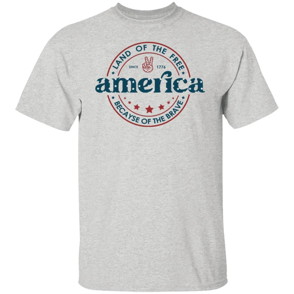America Land Of The Free Because Of The Brave 4th of July Tshirt H362 - Image 8