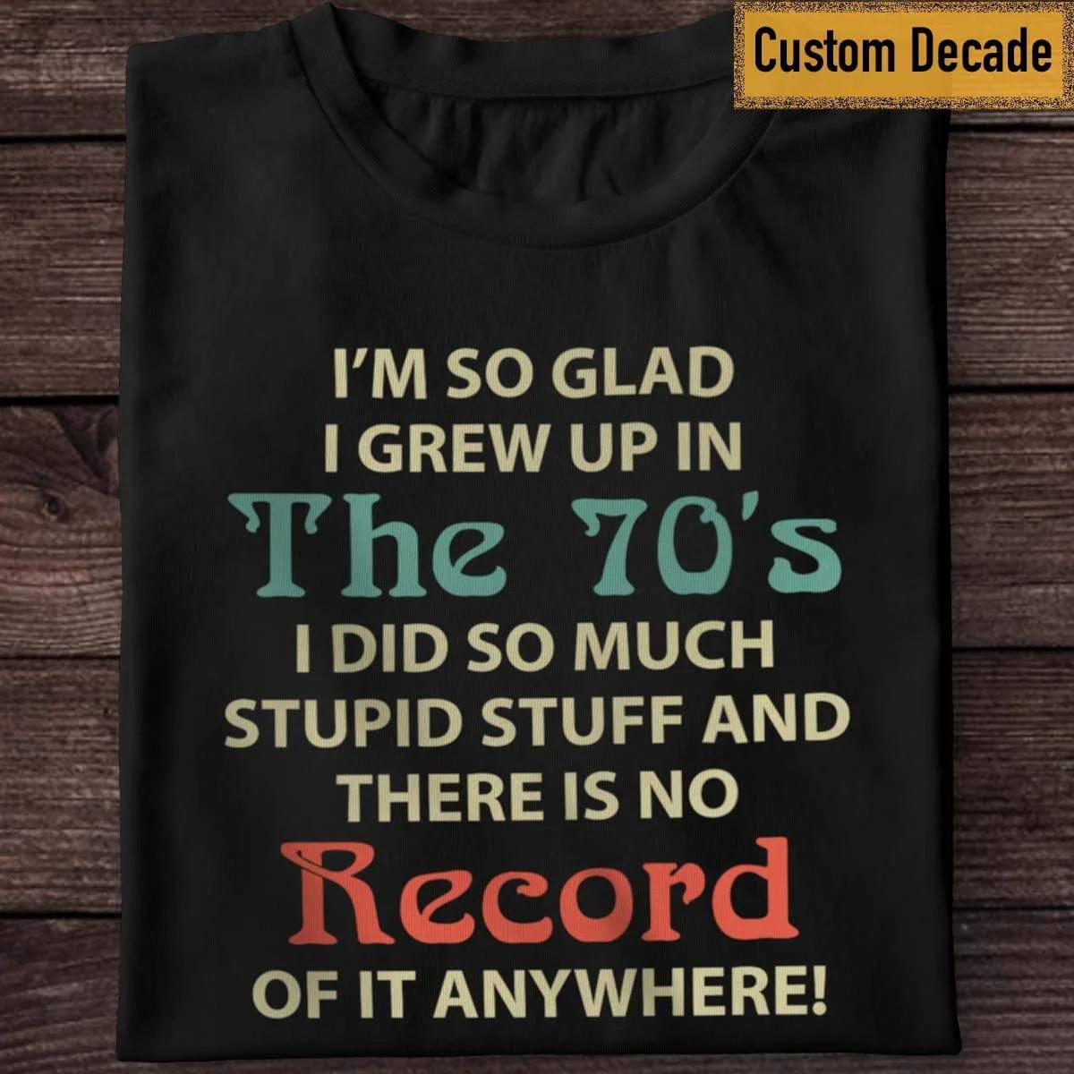 Glad I Grew Up 70s Retro Vintage Shirt