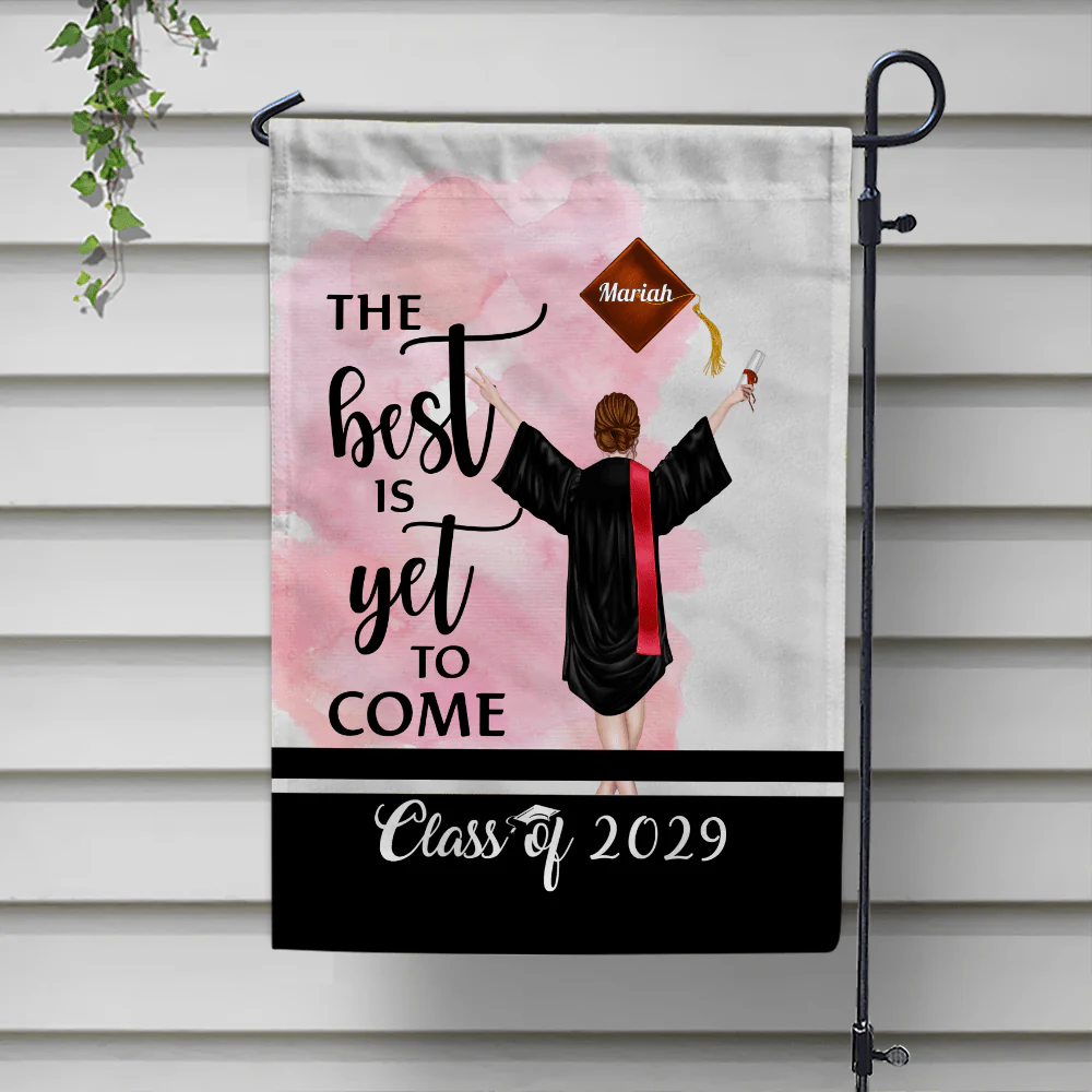 The Best Is Yet To Come Garden Flag Class of - Girl Version, Senior Gift, Graduation Day HN590 HA75 891882 - Image 33