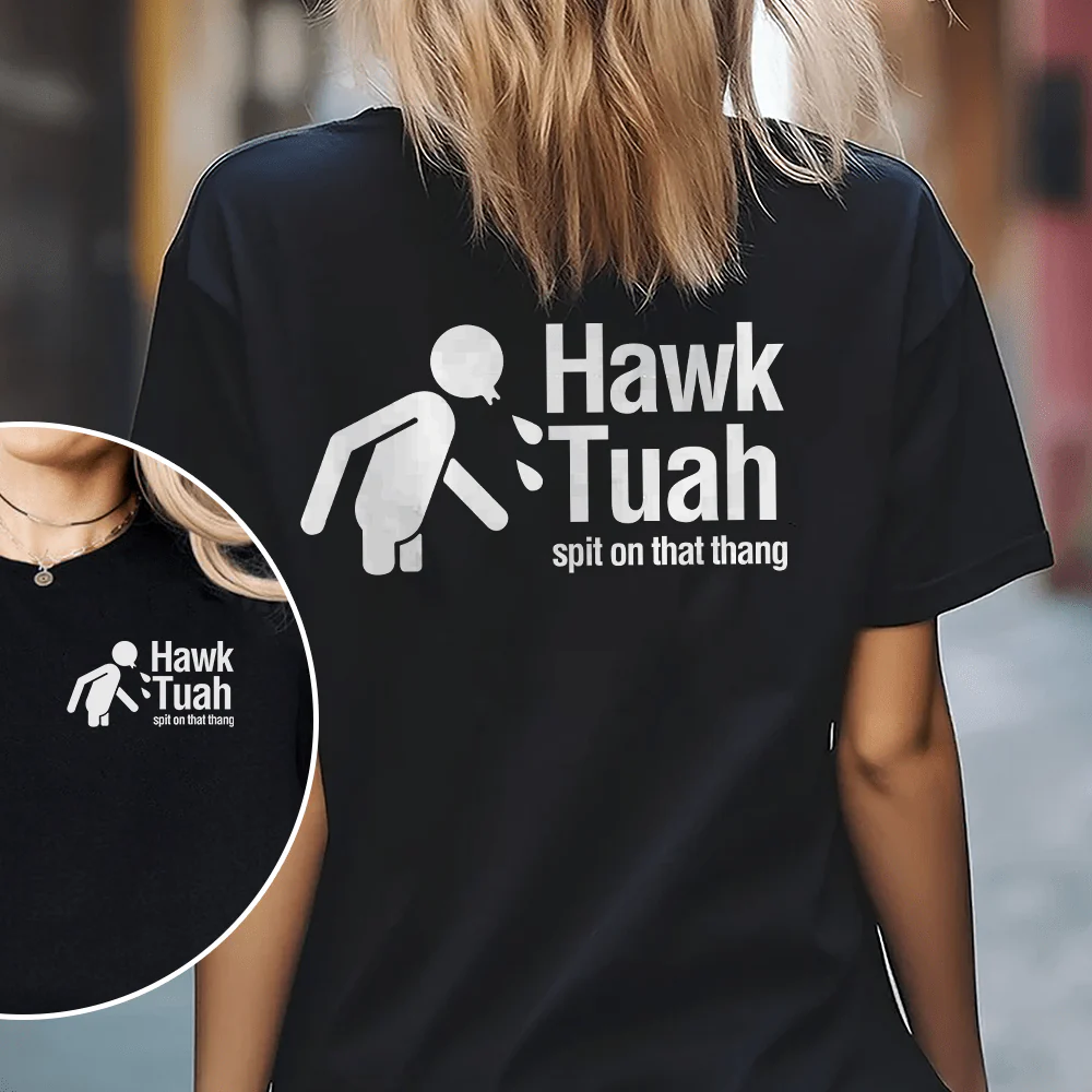 Hawk Tuah Spit On That Thang Front And Back Shirt DM01 891265 - Image 3
