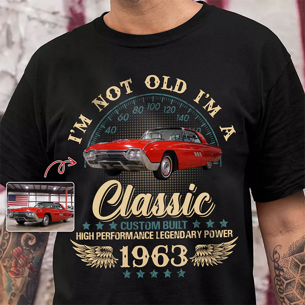 Custom Car Photo I'm Not Old I'm Classic Dark Shirt For Car Lovers CH07 896306 - Image 2