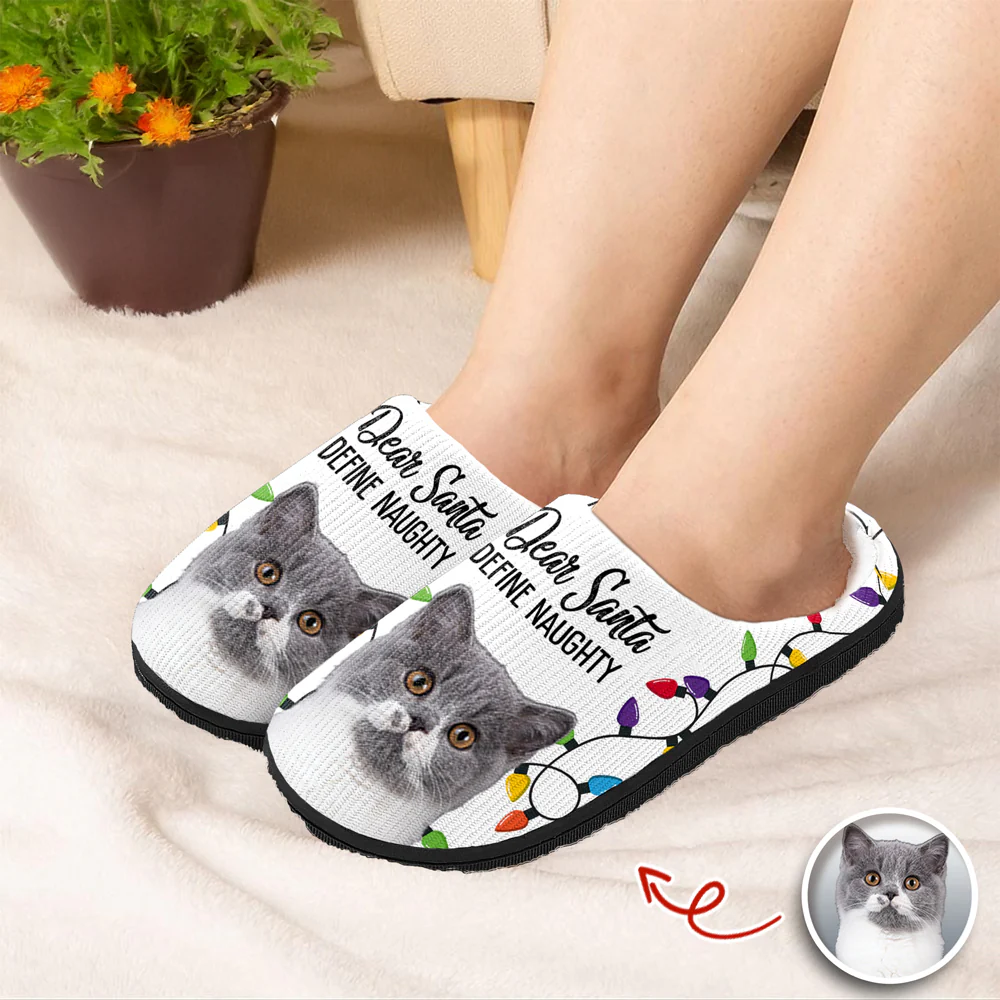 Custom Pet Photo Dear Santa Define Naughty - Personalized Slippers For Dog And Cat Lovers HO82 894948 - Image 5