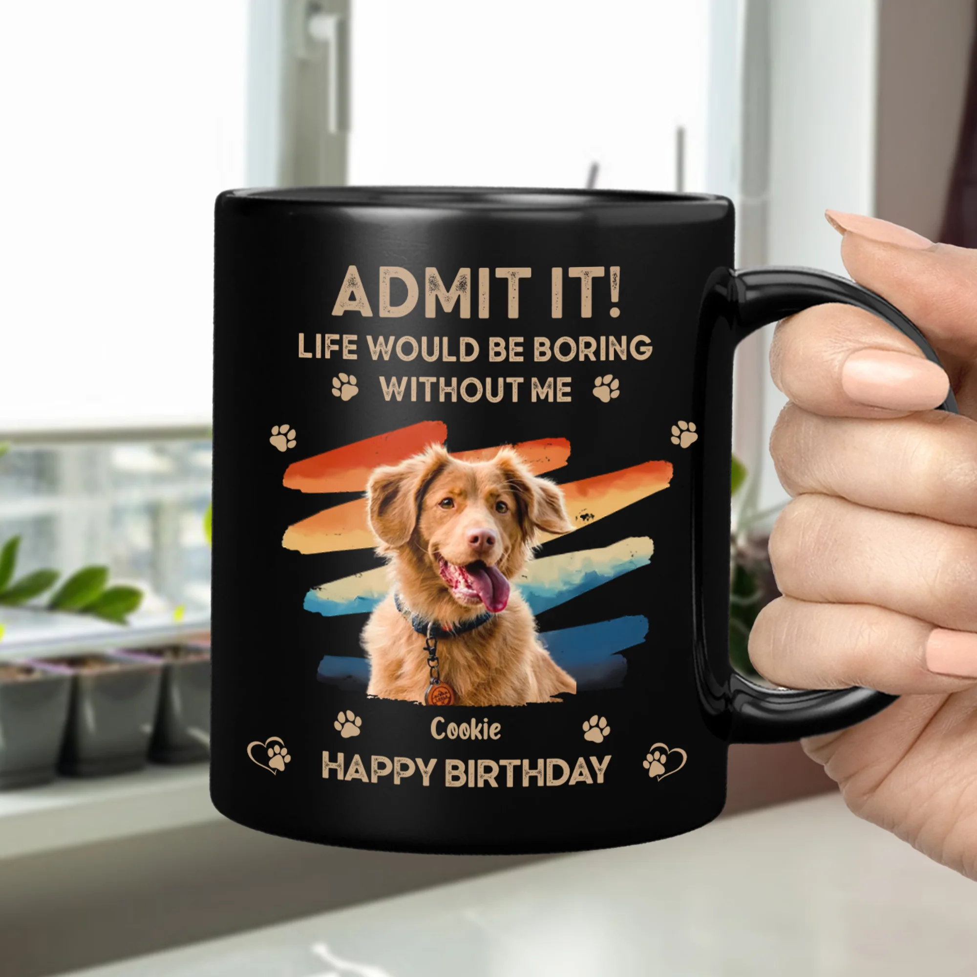 Custom Photo Admit It Life Would Be Boring Without Us Black Mug HA75 892088 - Image 5