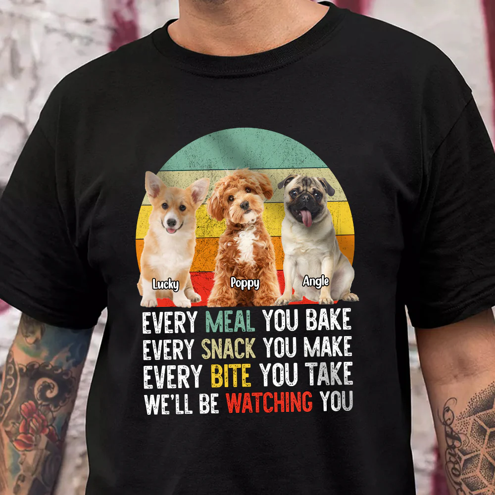 Custom Photo Every Snack You Make Funny Dark Shirt For Dog Lovers HO82 894234 - Image 3