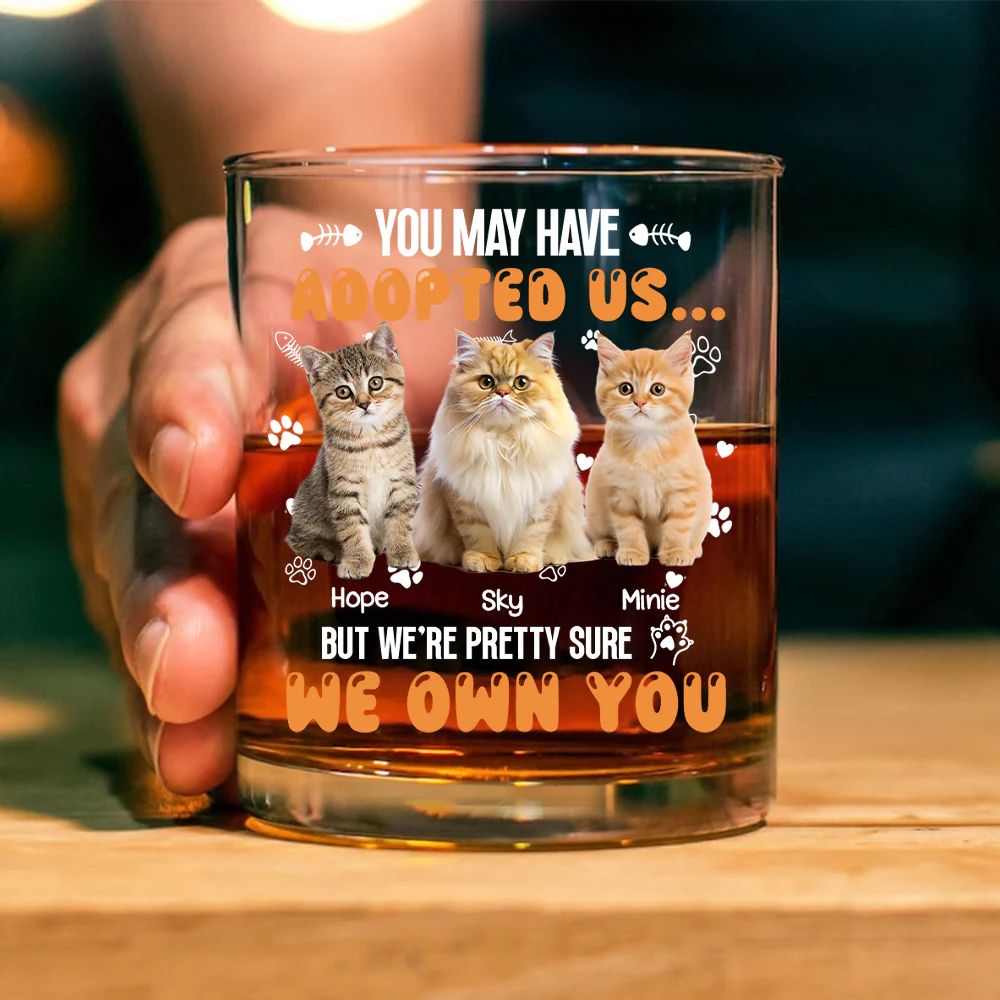 Custom Photo You May Have Adopted Us But We're Pretty Sure We Own You Rock Glass For Dog Lovers Cat Lovers CH07 895616 - Image 6