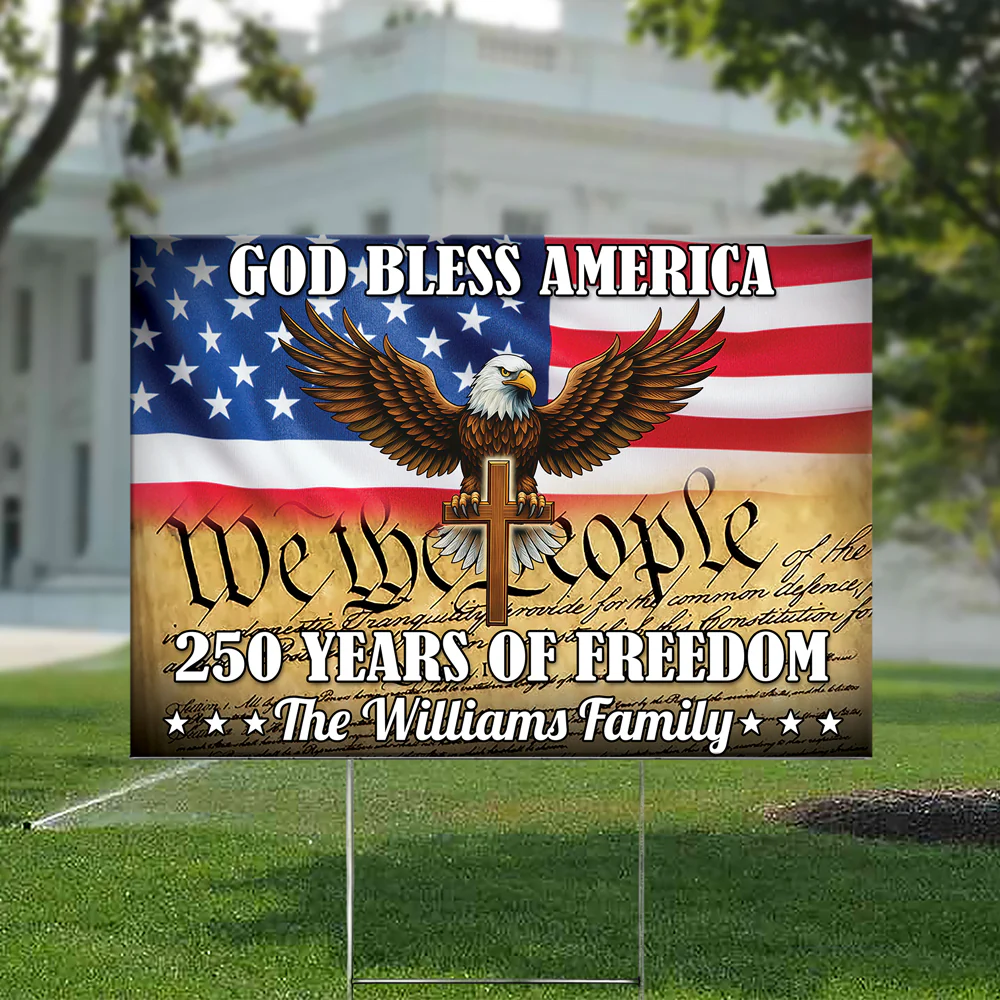 Personalized 250 Years Of Freedom, God Bless America Yard Sign HO82 900902 - Image 5