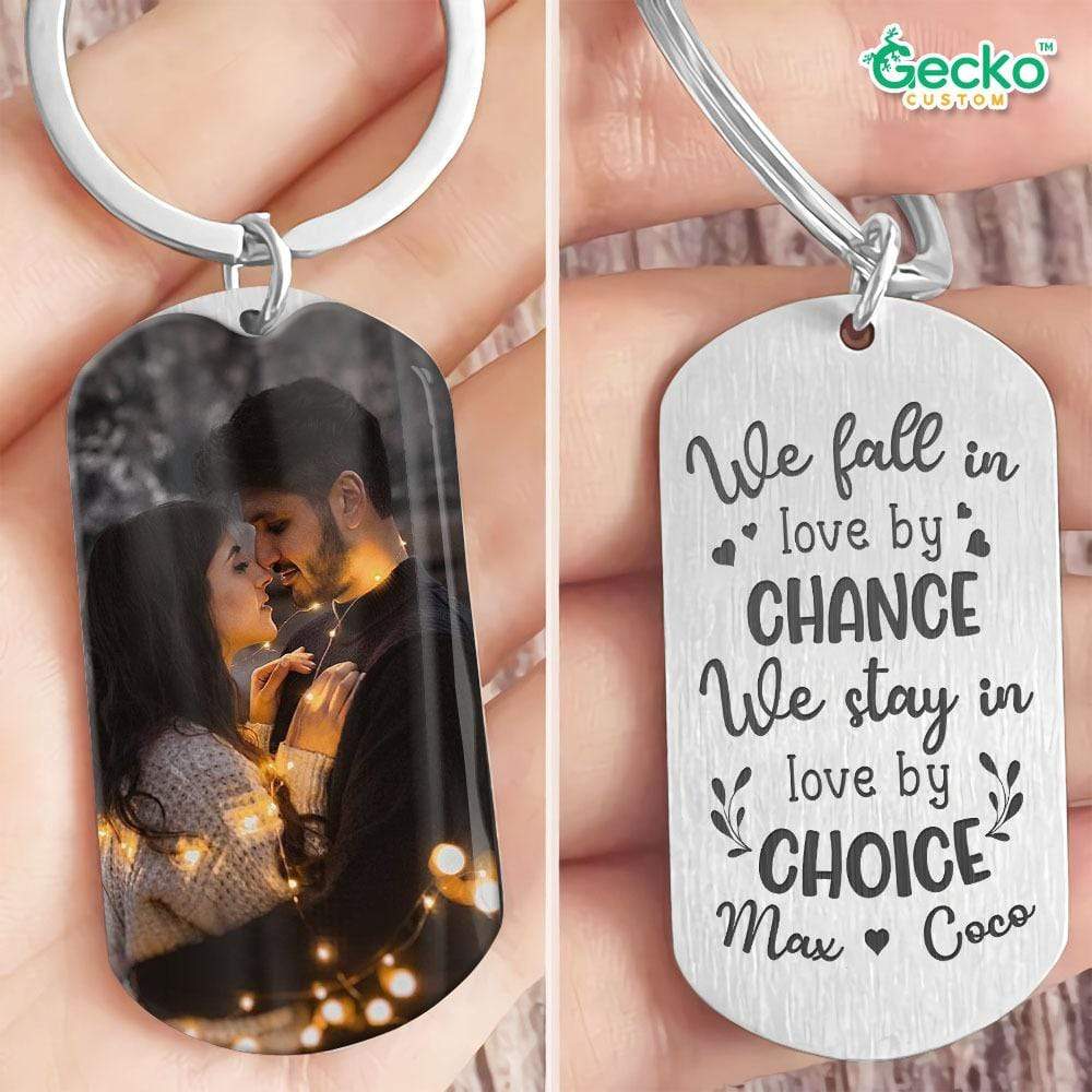 Fall In Love By Chance Stay By Choice Couple Metal Keychain HN590