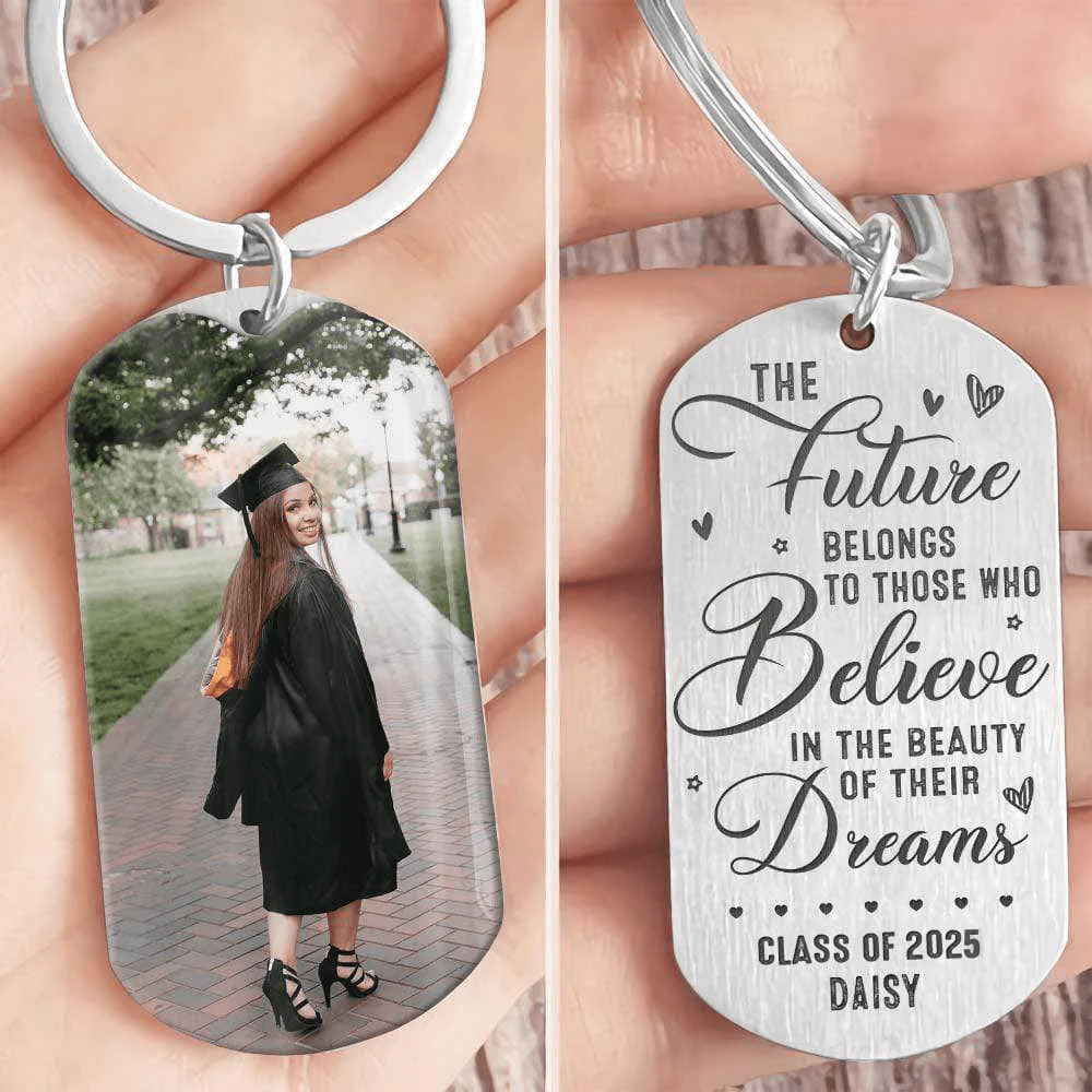 Future Belongs To Those Believe In Their Dreams Graduation Metal Keychain HN590