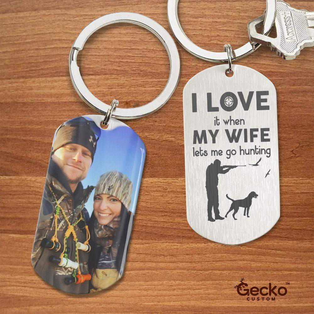 I Love It When My Wife Lets Me Go Hunting Hunter Metal Keychain HN590 - Image 2