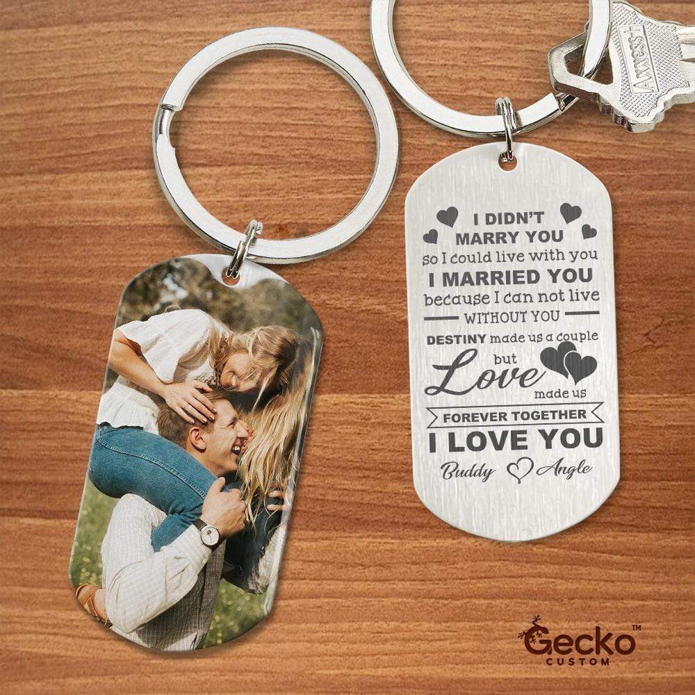 I Married You Because I Can't Live Without You Couple Metal Keychain HN590 - Image 2