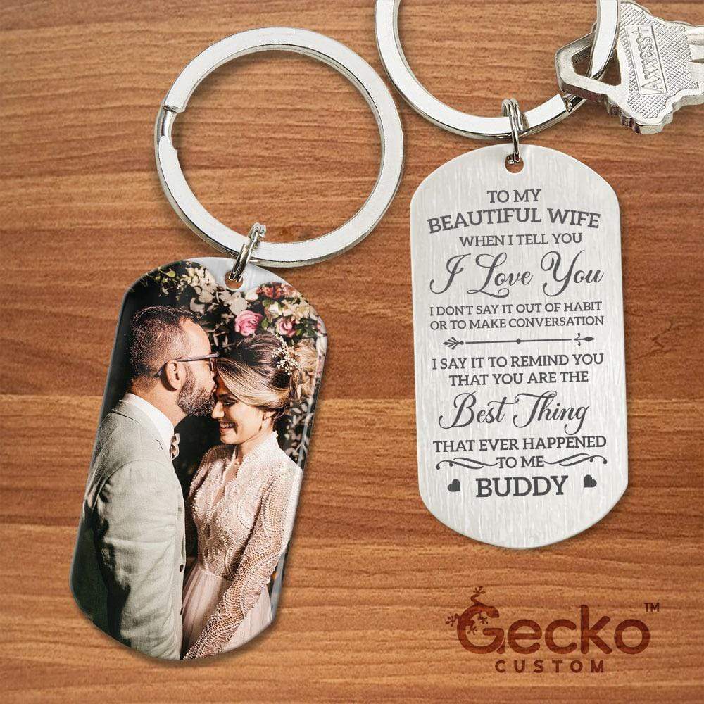 My Beautiful Wife You Are The Best Thing Happened Couple Metal Keychain HN590 - Image 2