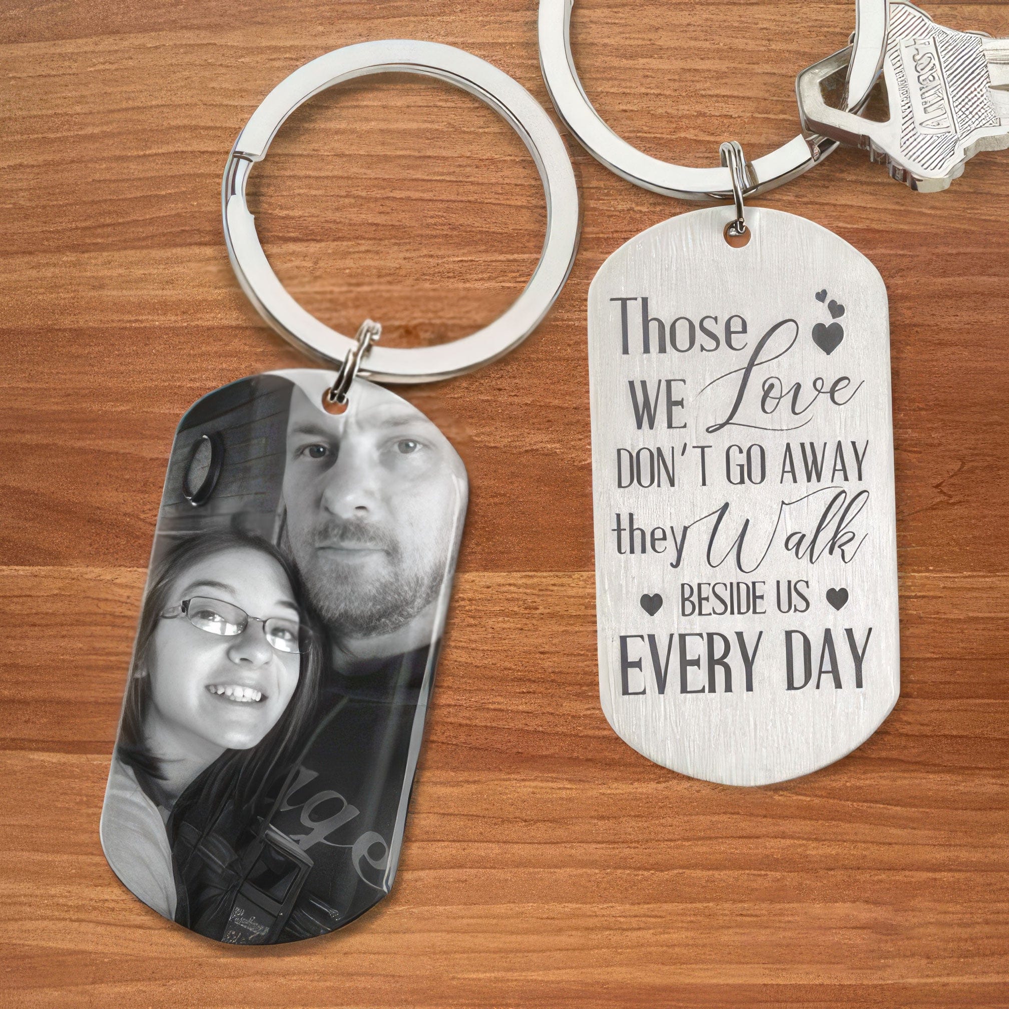Those We Love Walk Beside Us Every Day Family Metal Keychain HN590