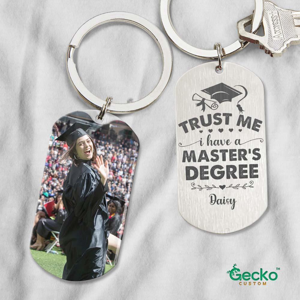 Trust Me I Have A Master's Degree Graduation Metal Keychain HN590 - Image 2