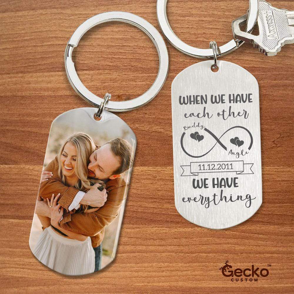 We Have Each Other We Have Everything Couple Metal Keychain HN590 - Image 2