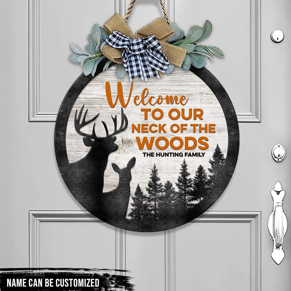 Welcome To Our Neck Of The Woods Hunting Wood Sign, Hunting Gift, Round Wood Sign HN590