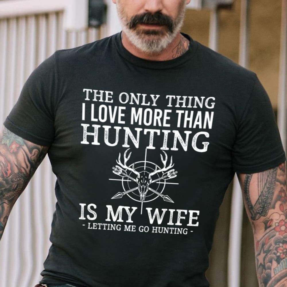 I Love More Than Hunting Is My Wife Hunting Shirt, Hunter Gift HN590 - Image 4